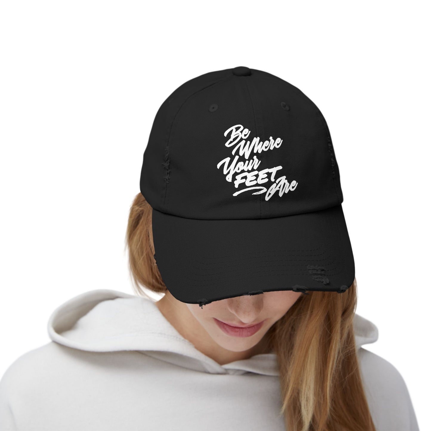 Unisex Distressed Cap - Be Where Your Feet Are