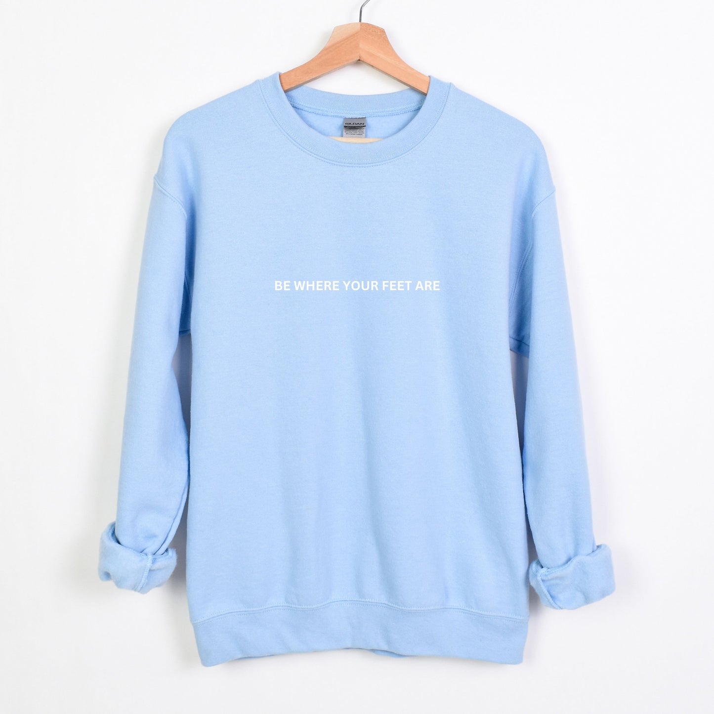 Be Where Your Feet Are Unisex Crewneck Sweatshirt