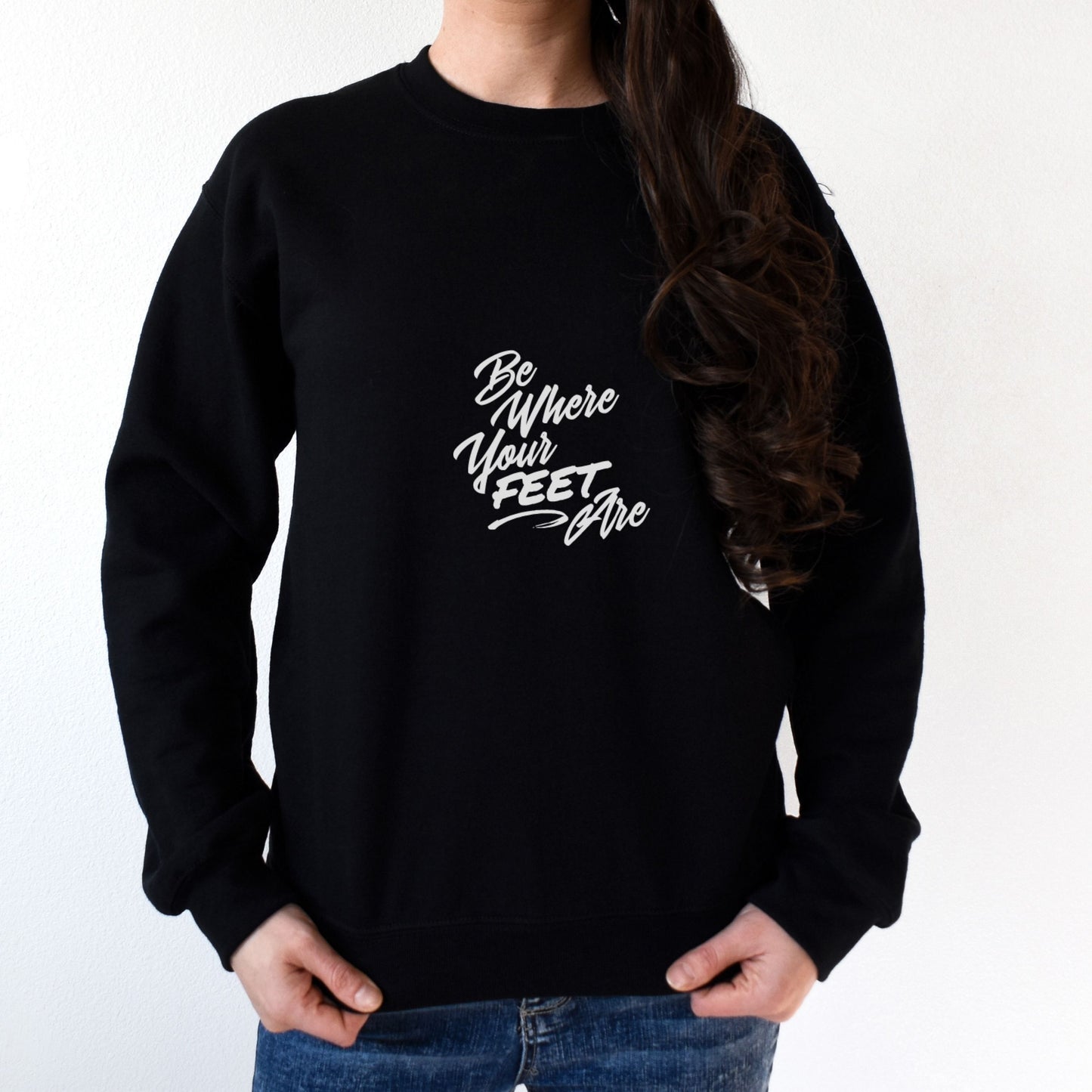 Be Where Your Feet Are Unisex Crewneck Sweatshirt