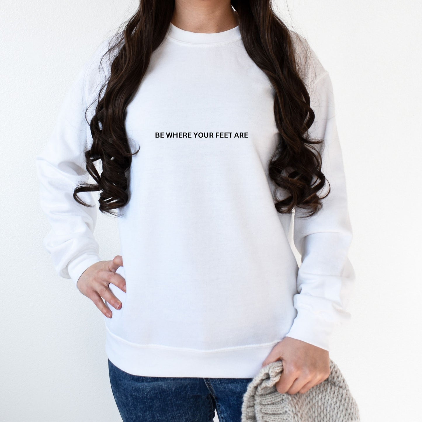 Be Where Your Feet Are Unisex Crewneck Sweatshirt