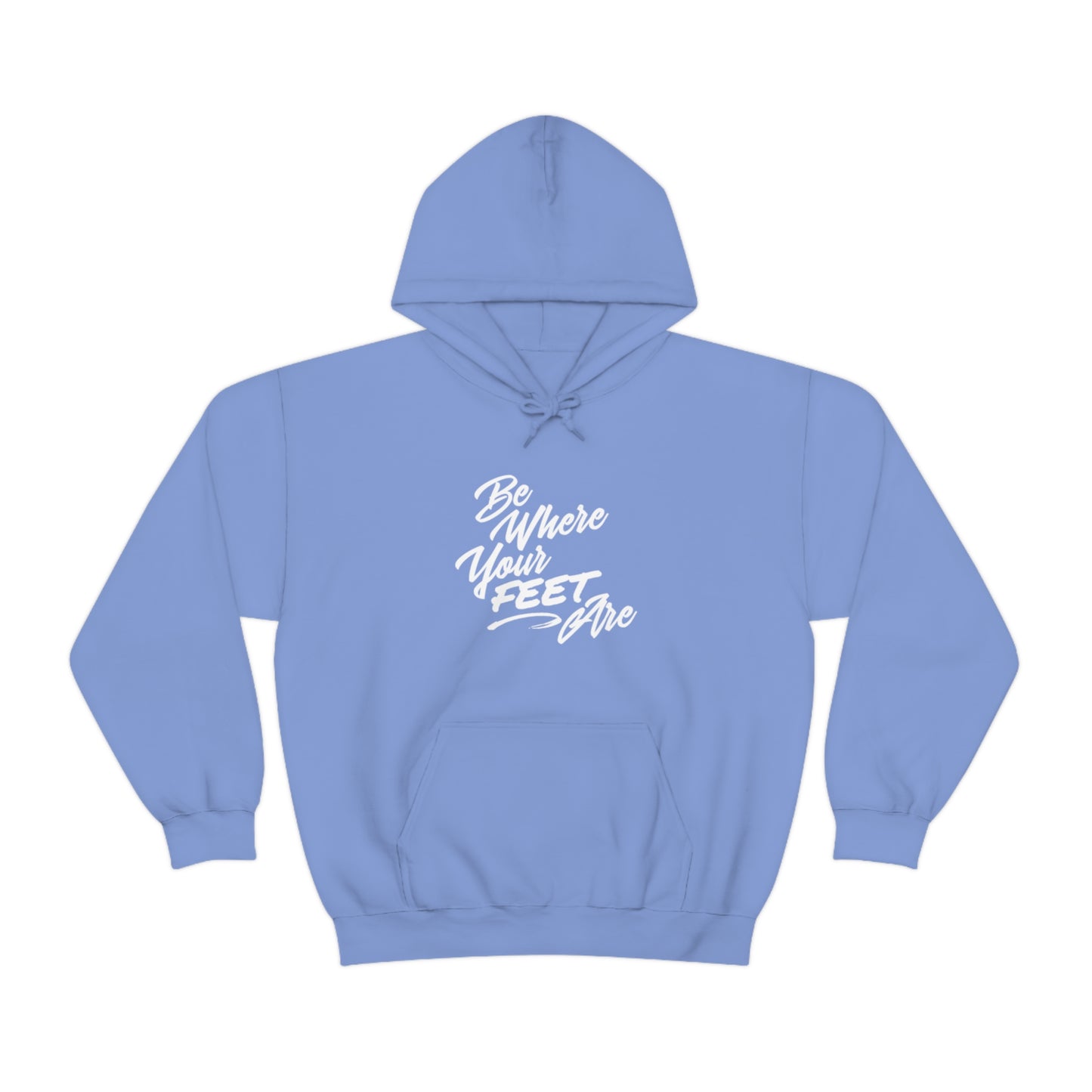 Be Where Your Feet Are Unisex Hoodie