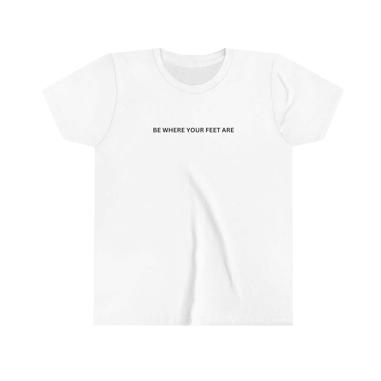 Be Where Your Feet Are Youth Tee