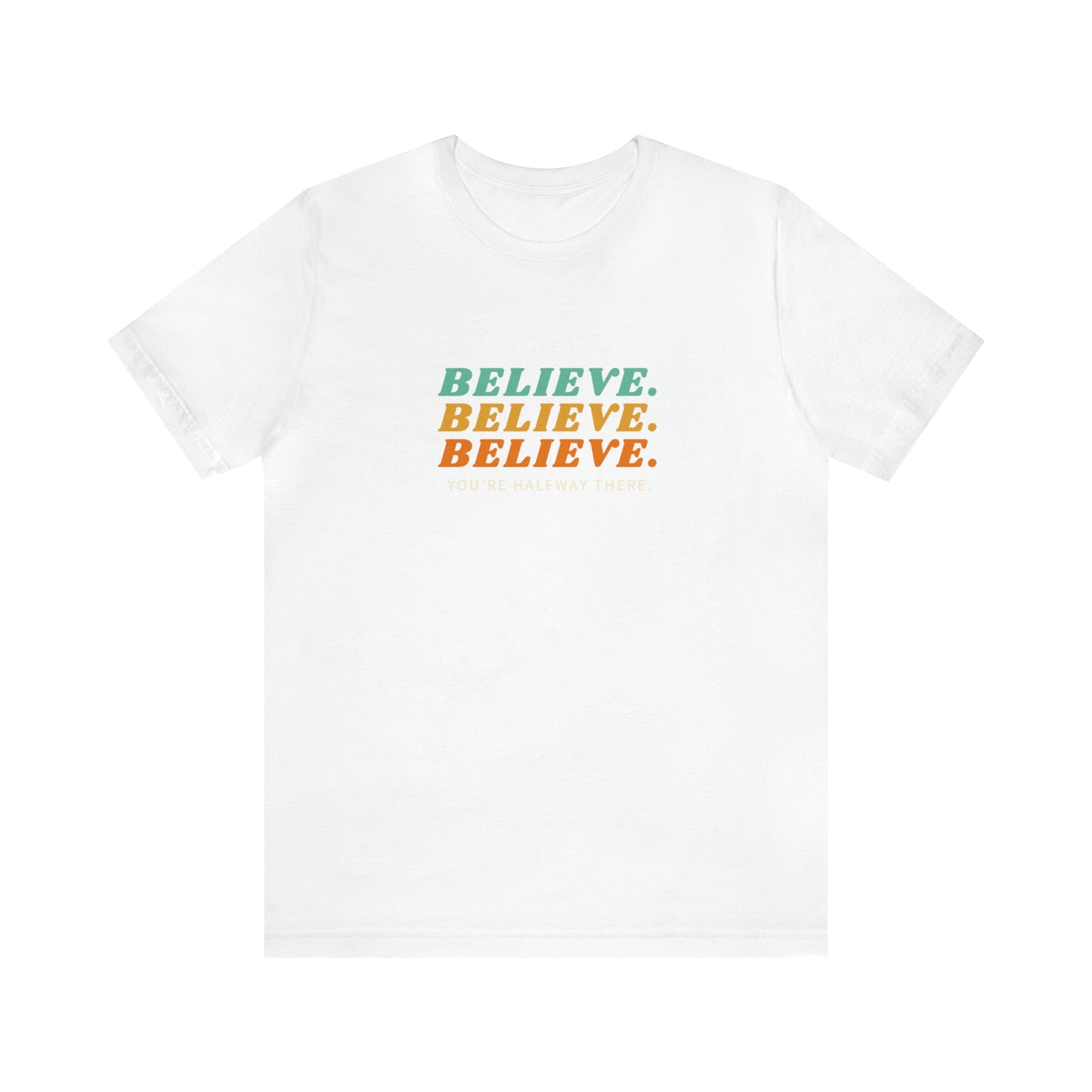 Believe Tee