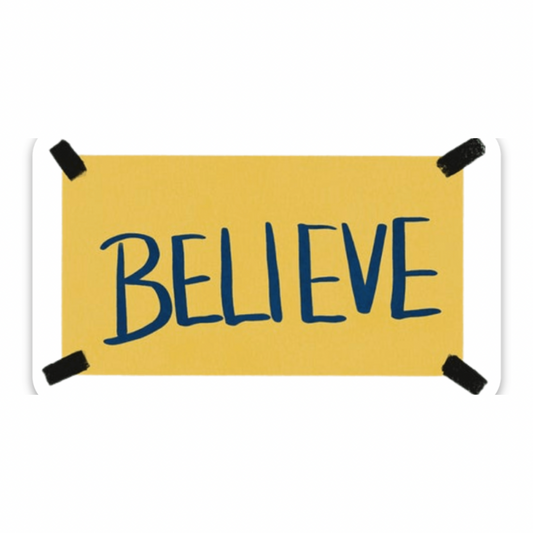 BELIEVE Sign Stickers
