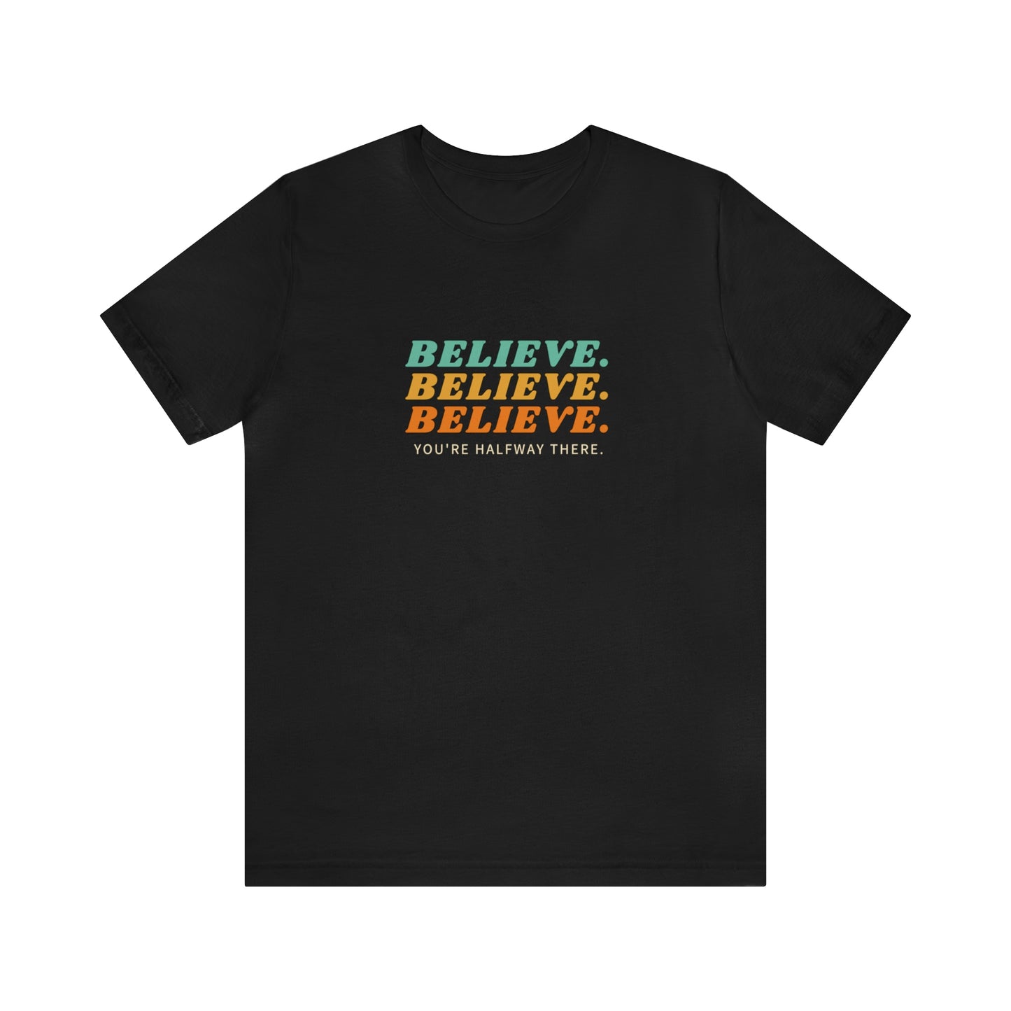 Believe Tee