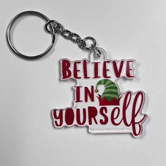 Holiday Believe in yoursELF keychain