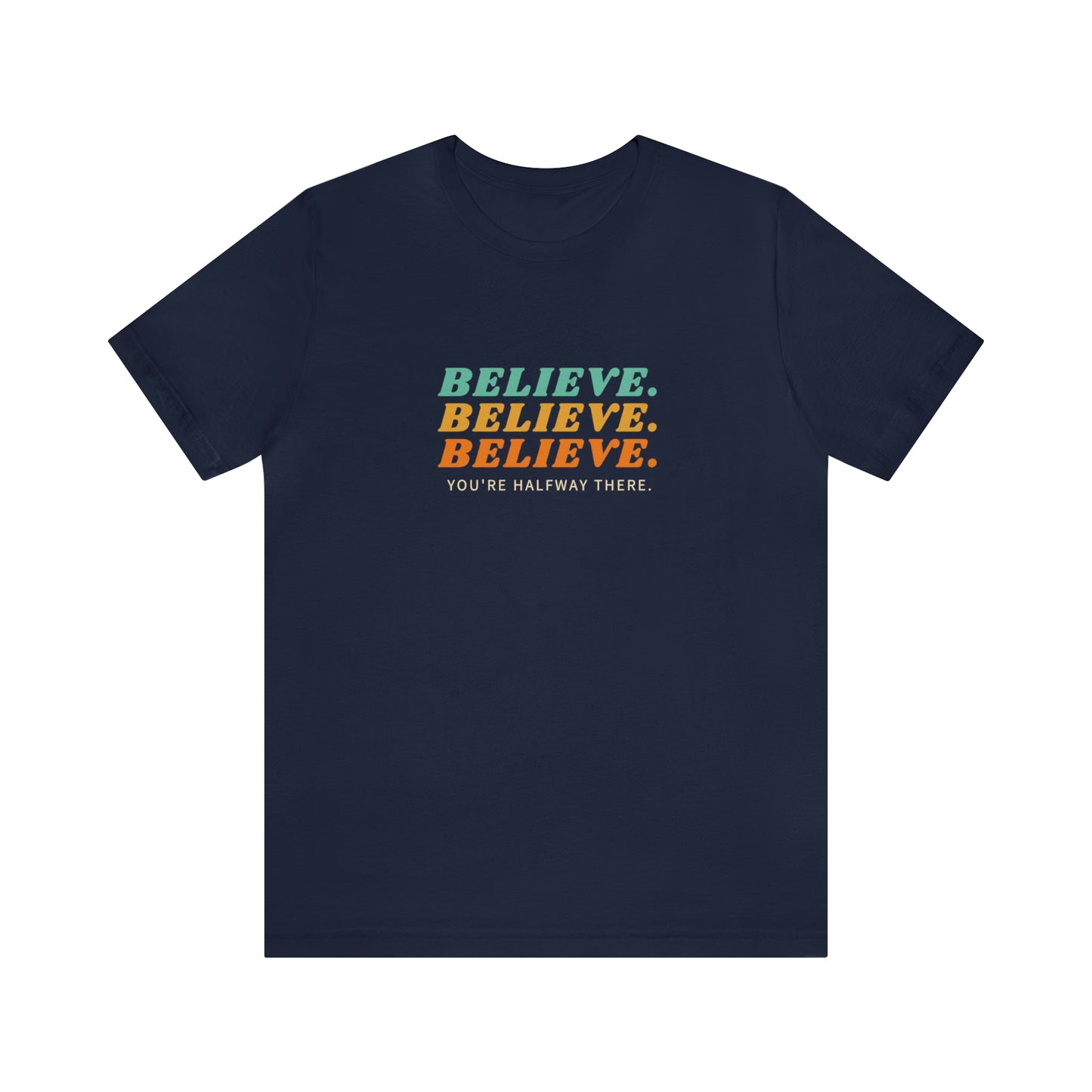 Believe Tee