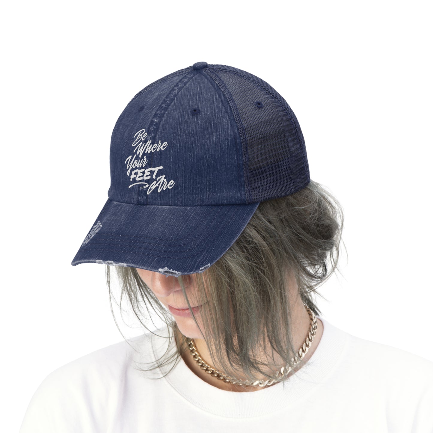 Be Where Your Feet Are Unisex Trucker Hat